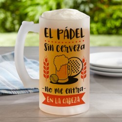 Jarra de cerveza - El padel sin cerveza no me entra en la cabeza 2