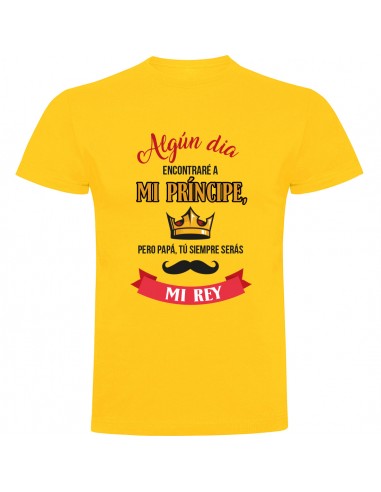 Camiseta día del padre - siempre serás mi rey
