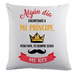 Cojín día del padre -  siempre serás mi rey