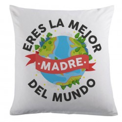 Cojín "Eres la Mejor Madre del Mundo"