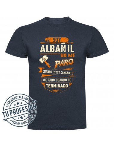 Camiseta soy albañil, no me paro cuando estoy cansado, me paro cuando he terminado
