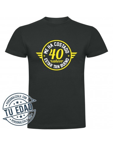 Camiseta me ha costado 40 años estar tan bueno