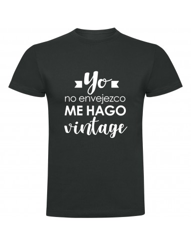 Camiseta yo no envejezco, me hago vintage