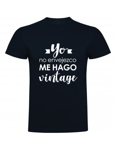 Camiseta yo no envejezco, me hago vintage