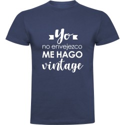 Camiseta yo no envejezco, me hago vintage
